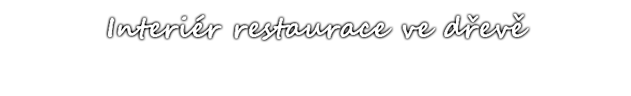 Interiér restaurace ve dřevě