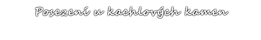 Posezení u kachlových kamen