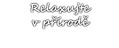 Relaxujte v přírodě