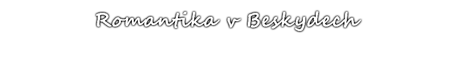 Romantika v Beskydech